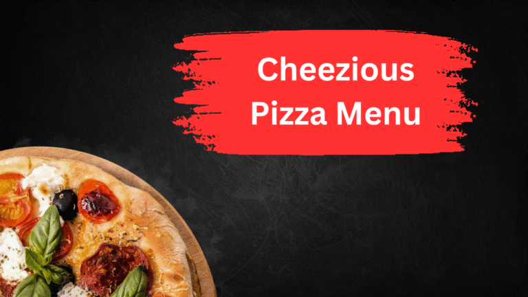 Discover the Delicious Cheezious Pizza Menu Today!