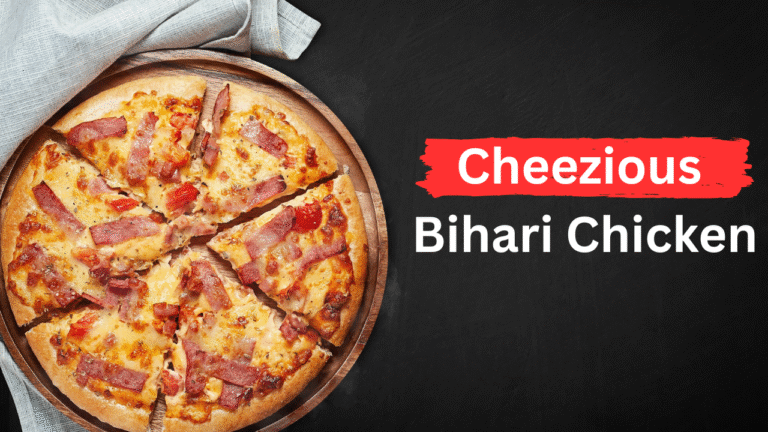 Cheezious Bihari Chicken Full Guide—June 2025